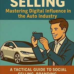 SOCIAL SELLING: Mastering Digital Influence in the Auto Industry